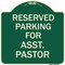 Signmission Parking Reserved for Asst. Pastor Heavy-Gauge Aluminum Architectural Sign, 18" x 18", G-1818-23397 A-DES-G-1818-23397 - alternate 1